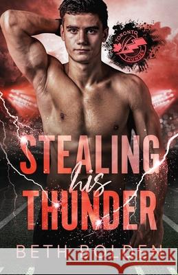 Stealing His Thunder Beth Bolden 9781964691527