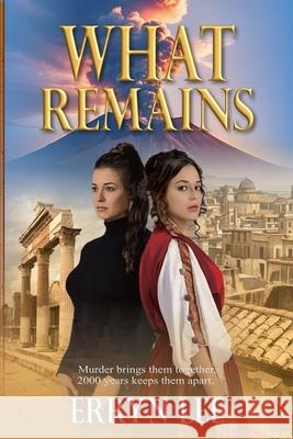 What Remains Erryn Lee 9781964700281 Historium Press