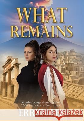 What Remains Erryn Lee 9781964700298 Historium Press