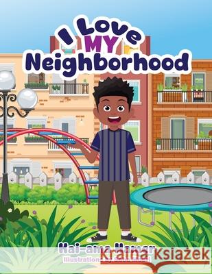 I Love My Neighborhood Kai-Ama Hamer 9781964707808 Trinity Publishing Company