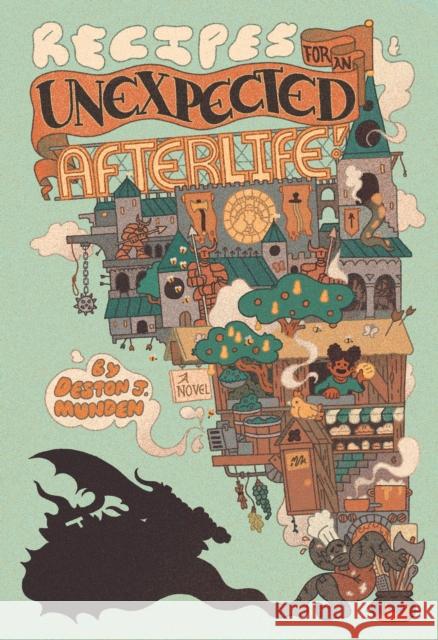 Recipes for an Unexpected Afterlife Deston J. Munden 9781964721651 Bindery Books