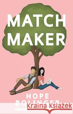 Matchmaker Hope Bolinger 9781964726397