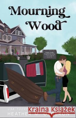 Mourning Wood Heather M. Orgeron 9781964728056