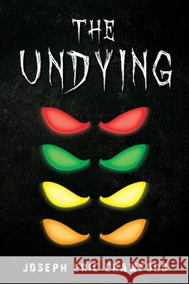 The Undying Joseph Eric Crawford 9781964744025