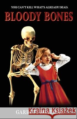 Bloody Bones Garrett Boatman 9781964780382 Cemetery Dance Publications
