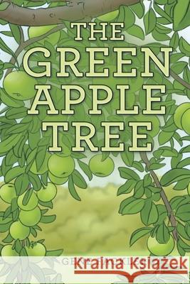 The Green Apple Tree Gene Fackler 9781964804040 Pristine Press and Media