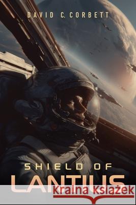 Shield of Lantius David C Corbett 9781964804880