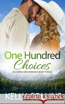 One Hundred Choices Kelly Collins 9781964808178 Book Nook Press