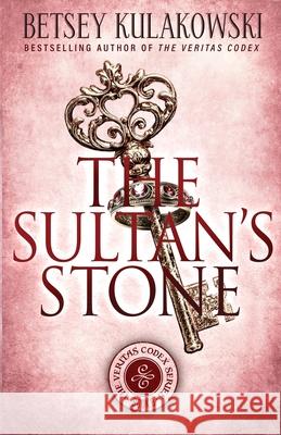 The Sultan's Stone Betsey Kulakowski 9781964832395