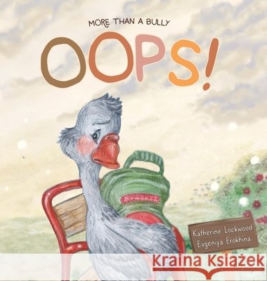 OOPS! More Than A Bully Katherine Lockwood 9781964836072 Acorn Cottage Press