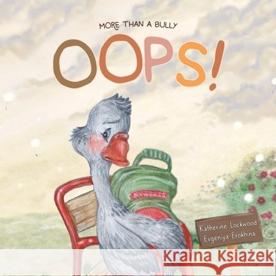 OOPS! More Than A Bully Katherine Lockwood 9781964836157 Acorn Cottage Press