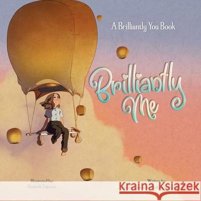 Brilliantly Me: A Brilliantly You Book Asridale                                 Megan Camacho-Balkenbush 9781964842127 Little Readers, LLC