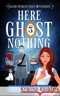 Here Ghost Nothing Dina Marie 9781964858067