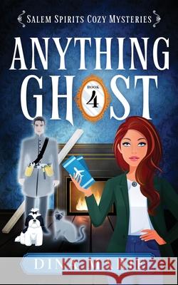 Anything Ghost Dina Marie 9781964858081