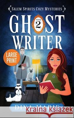 Ghost Writer: Large Print Dina Marie 9781964858135 Eluna Media LLC