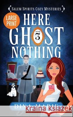 Here Ghost Nothing: Large Print Dina Marie 9781964858166