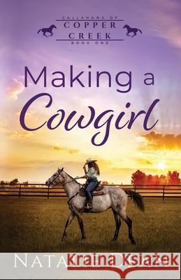 Making a Cowgirl Natalie Dean 9781964875644 Kenzo Publishing LLC