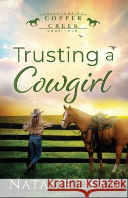 Trusting a Cowgirl Natalie Dean 9781964875705 Kenzo Publishing LLC