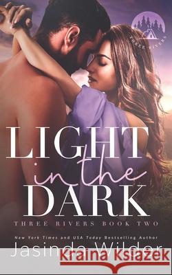 Light in the Dark: A Small Town Grumpy Sunshine Romance Jasinda Wilder 9781964892375 Seth Clarke