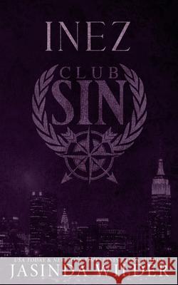 Inez: Club Sin Book 8 Jasinda Wilder 9781964892429