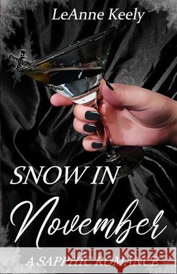 Snow in November Leanne Keely 9781964893242 Ink & Quill Press