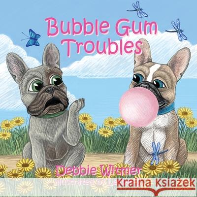 Bubble Gum Troubles Debbie Witmer Leysan S 9781964913124