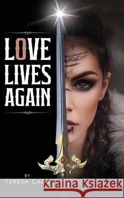 Love Lives Again Teresa Cage 9781964913179