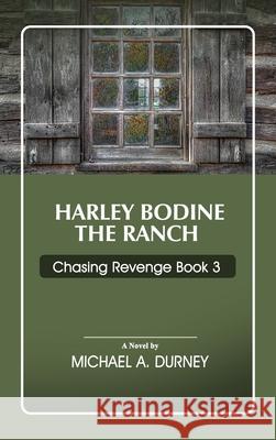 Chasing Revenge Michael a. Durney 9781964913391 AMZ Book Publishing Solutions