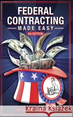 Federal Contracting Made Easy Scott A. Stanberry 9781964913469 Book Publishing Pros