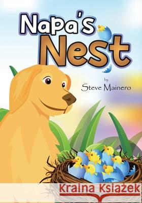 Napa's Nest Steve Mainero 9781964913827 AMZ Book Publishing Solutions