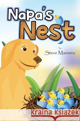 Napa's Nest Steve Mainero 9781964913834 AMZ Book Publishing Solutions