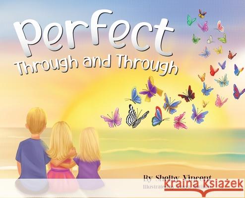 Perfect Through and Through Shelby Vincent 9781964924267