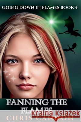 Fanning The Flames Chris Cannon 9781964956077 CC Publishing