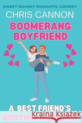 Boomerang Boyfriend Chris Cannon 9781964956138 CC Publishing