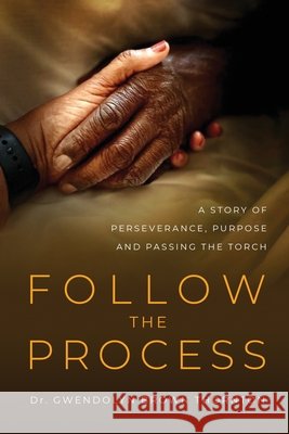 Follow the Process Gwendolyn Thornton 9781964965215