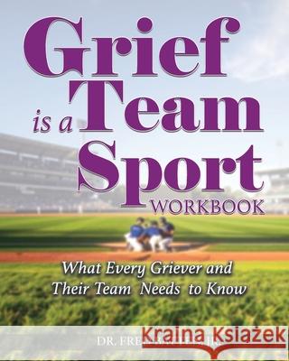 Grief is a Team Sport Workbook Fred Batten 9781964972169