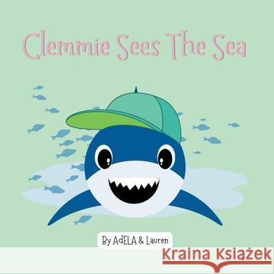 Clemmie Sees The Sea Adela An 9781965019078