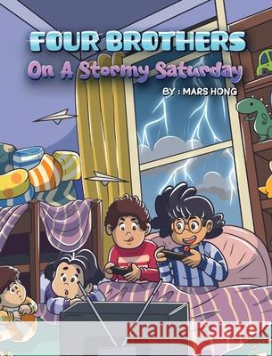 Four Brothers on a Stormy Saturday Mars Hong 9781965054116 Four Brothers Books