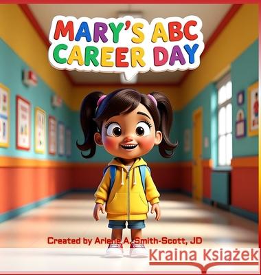 Mary's ABC Career Day Arlene Smith-Scott 9781965060322