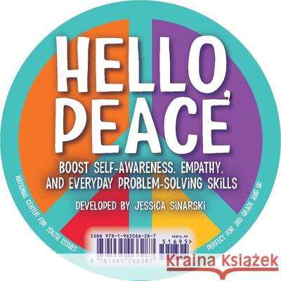 Hello, Peace Card Deck: Boost Self-Awareness, Empathy, and Everyday Problem-Solving Skills Jessica Sinarski 9781965066287 National Center for Youth Issues