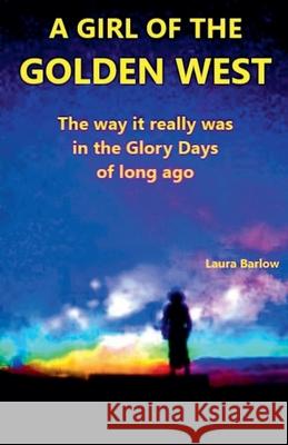 A Girl of the Golden West Laura Barlow 9781965072196