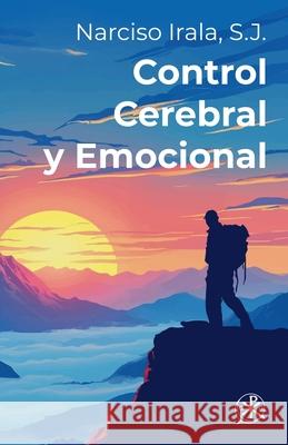 Control Cerebral y Emocional P. Narciso Irala 9781965073070 Voz Catolica