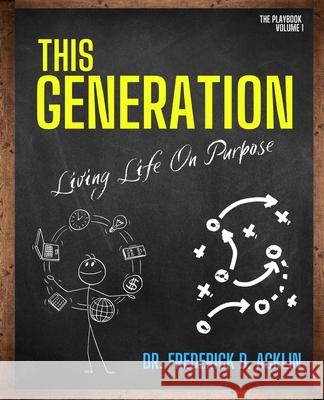 This Generation: The Playbook Volume One Frederick D. Acklin 9781965082003 Demico National