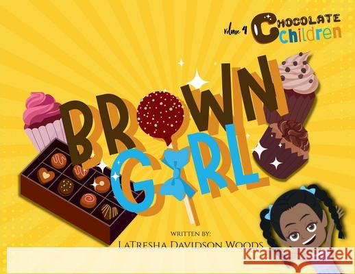 Brown Girl Latresha Davidson Woods 9781965082461 Demico National
