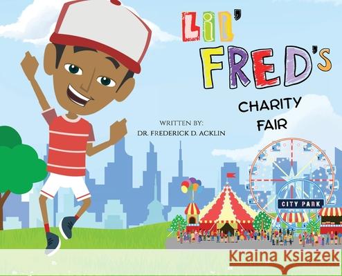 Lil Fred's Charity Fair Frederick D. Acklin 9781965082553 Acklin Group