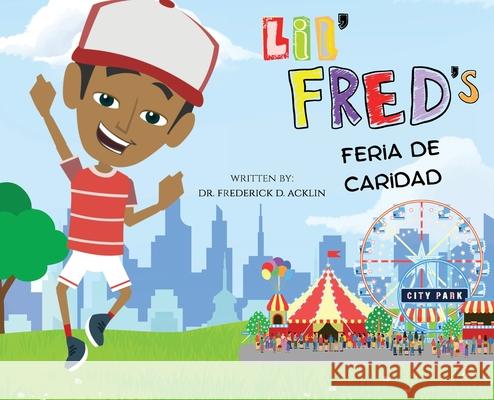 Lil Fred's Charity Fair Frederick D. Acklin 9781965082652 Acklin Group