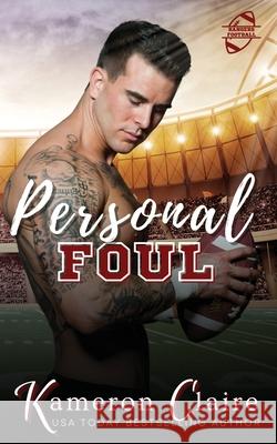 Personal Foul Kameron Claire 9781965090022 Snuggle Whore Press, LLC