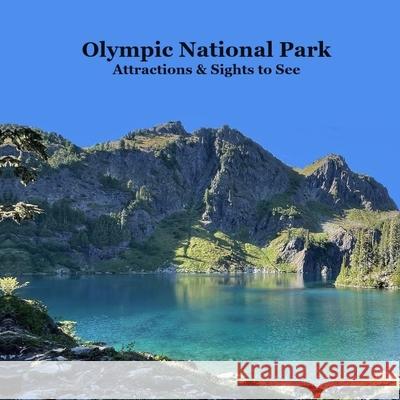 Olympic National Park Attractions and Sights to See Kids Book: Great Book for Children about Olympic National Park Kinsey Marie Billy Grinslott 9781965098196 Olympic National Park Attractions and Sights