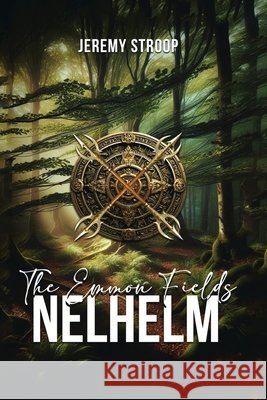 The Emmon Fields: Nelhelm Jeremy Stroop 9781965108017
