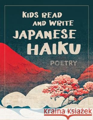 Kids Read and Write Japanese Haiku Va Rivera 9781965121245